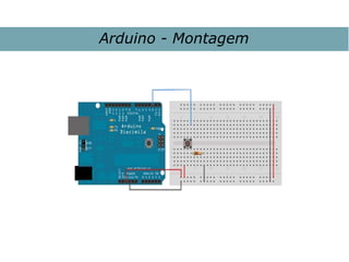 Arduino - Montagem
 