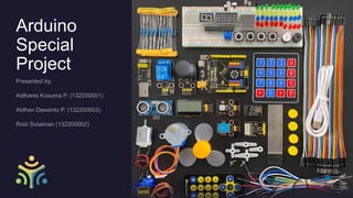 Arduino
Special
Project
 