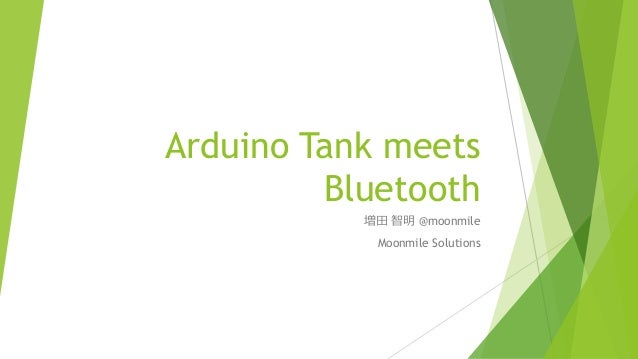 Arduino tank meets bluetooth slideshare