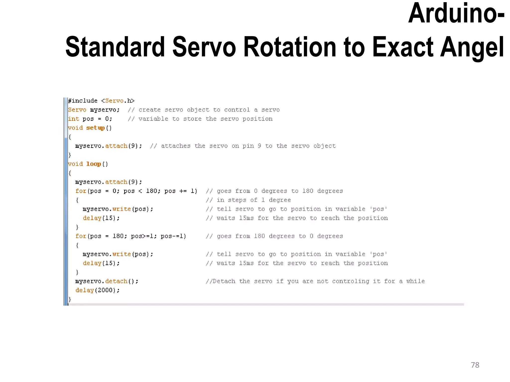 Arduino- Standard Servo Rotation to Exact Angel 78 