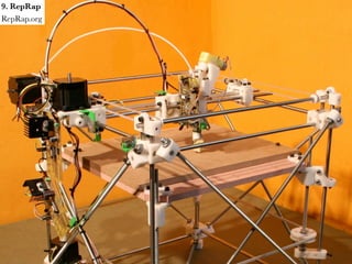 9. RepRap
RepRap.org
 