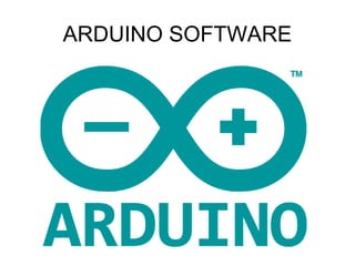 ARDUINO SOFTWARE

 