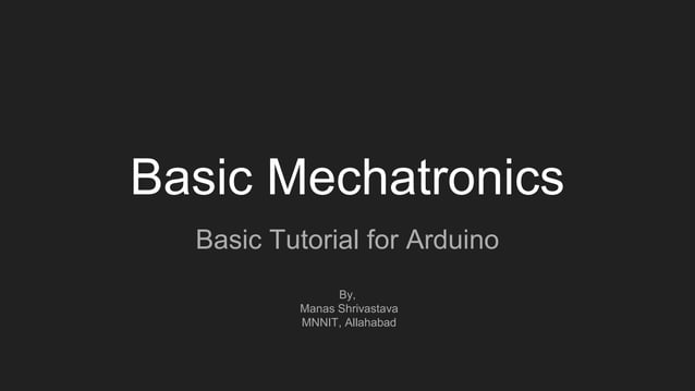 Basics of mechatronics - Arduino tutorial | PPT