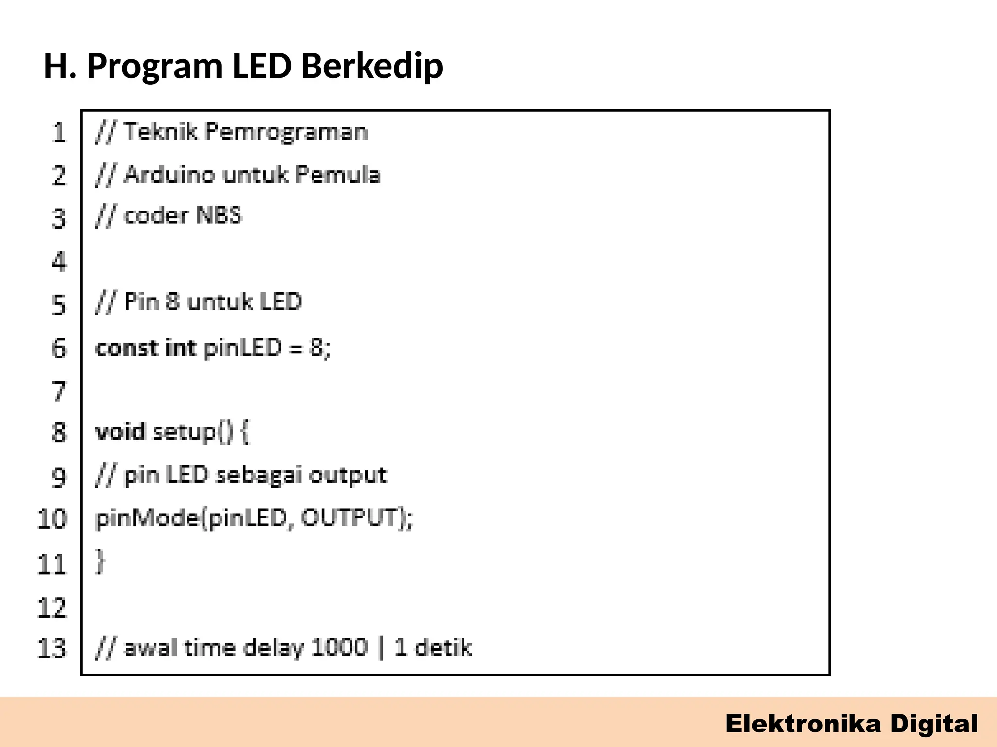H. Program LED Berkedip
Elektronika Digital
 