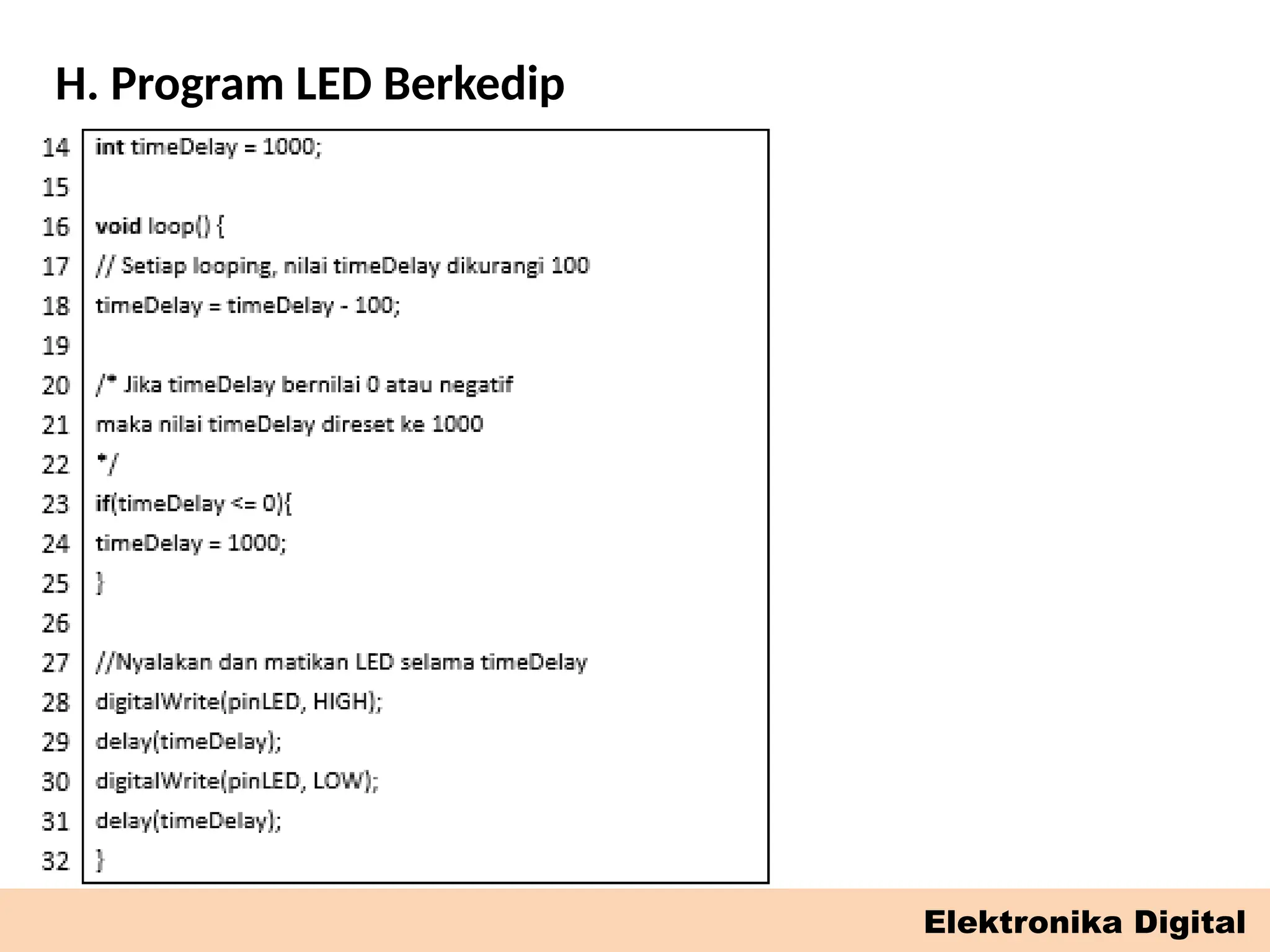 H. Program LED Berkedip
Elektronika Digital
 
