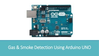 Gas & Smoke Detection Using Arduino UNO
 