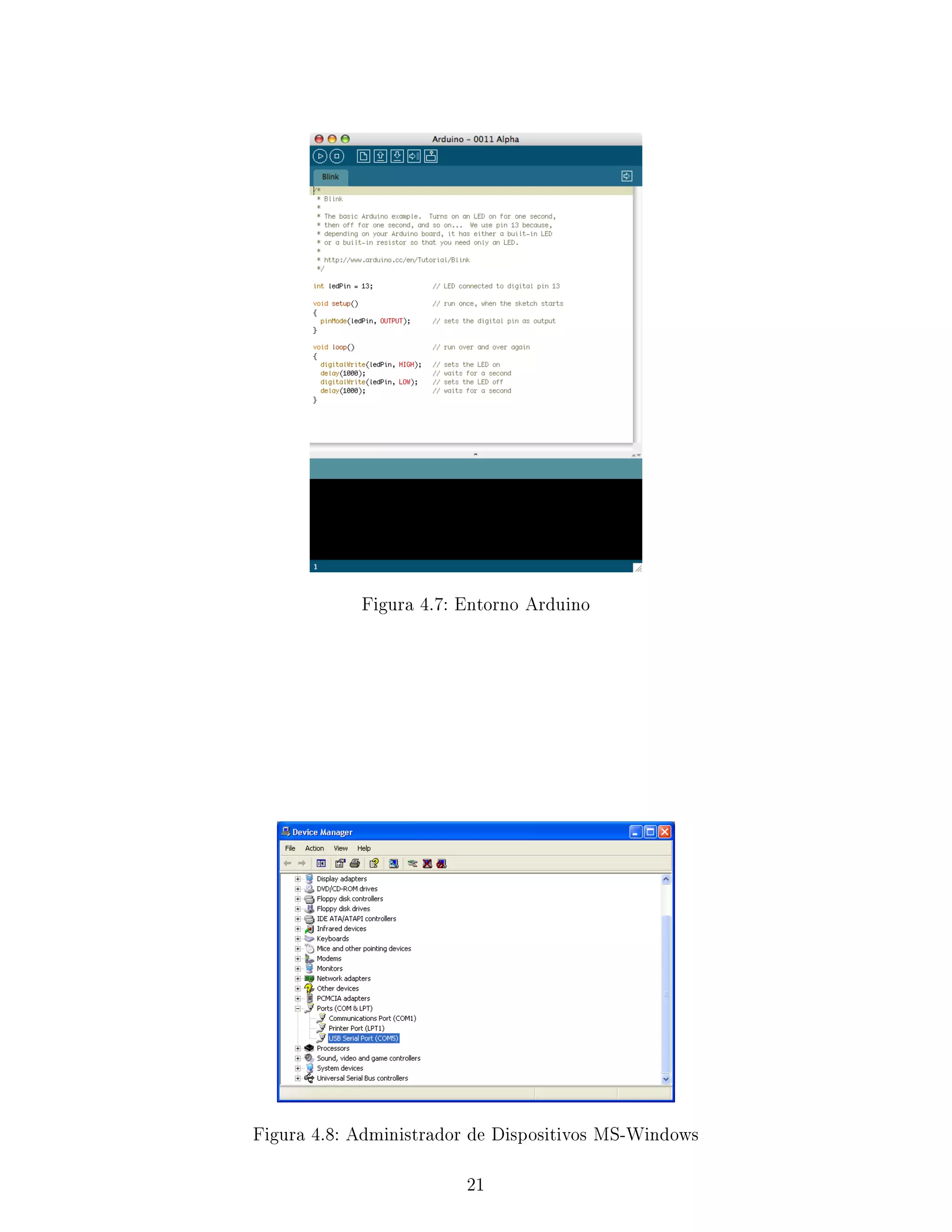 Figura 4.7: Entorno Arduino
Figura 4.8: Administrador de Dispositivos MS-Windows
21
 