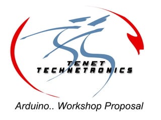 Arduino.. Workshop Proposal 