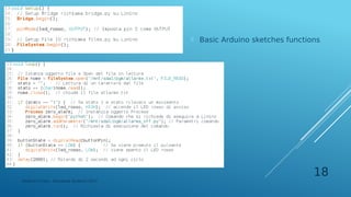 Federico Croce - Pervasive Systems 2017
18
 Basic Arduino sketches functions
 