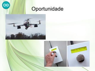 Oportunidade
 