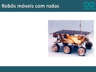 Robôs móveis com rodas

 