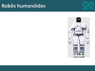 Robôs humanóides

 