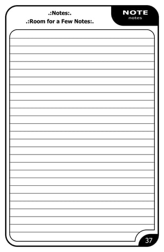 37
NOTE
notes
.:Notes:.
.:Room for a Few Notes:.
 