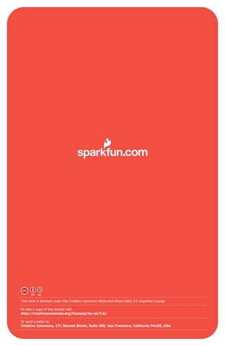 This work is licensed under the Creative Commons Attribution-Share Alike 3.0 Unported License
To view a copy of this license visit
http://creativecommons.org/licenses/by-sa/3.0/
Or send a letter to:
Creative Commons, 171 Second Street, Suite 300, San Francisco, California 94105, USA.
 