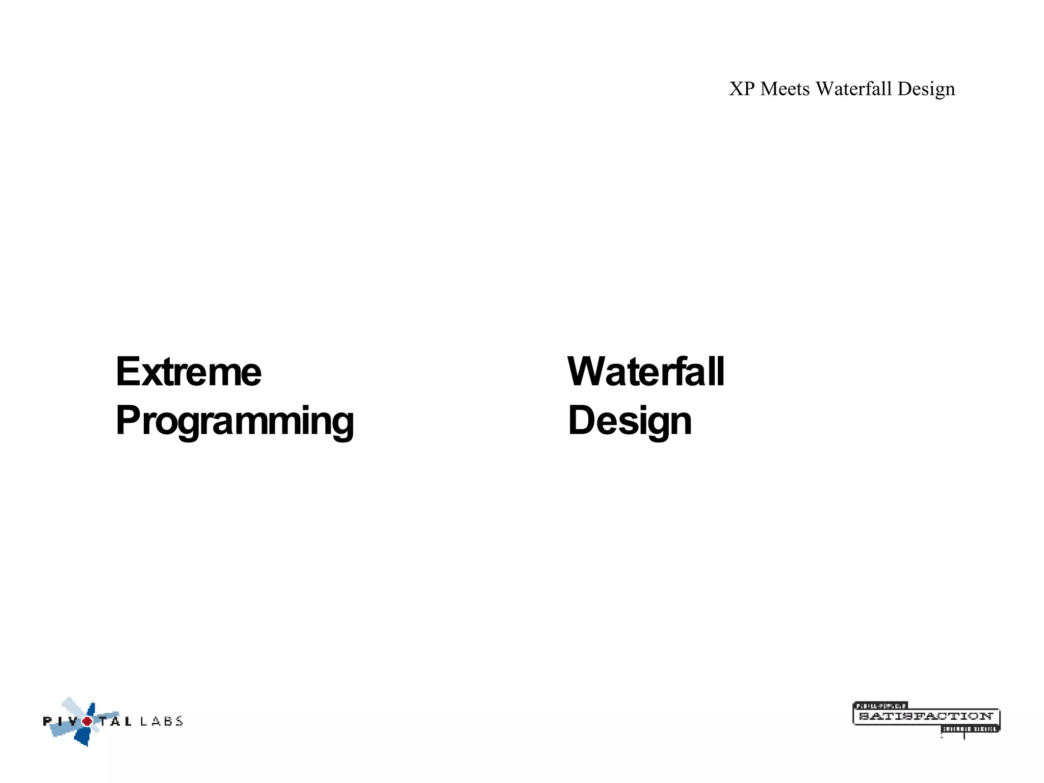 XP Meets Waterfall Design Extreme  Programming Waterfall  Design 