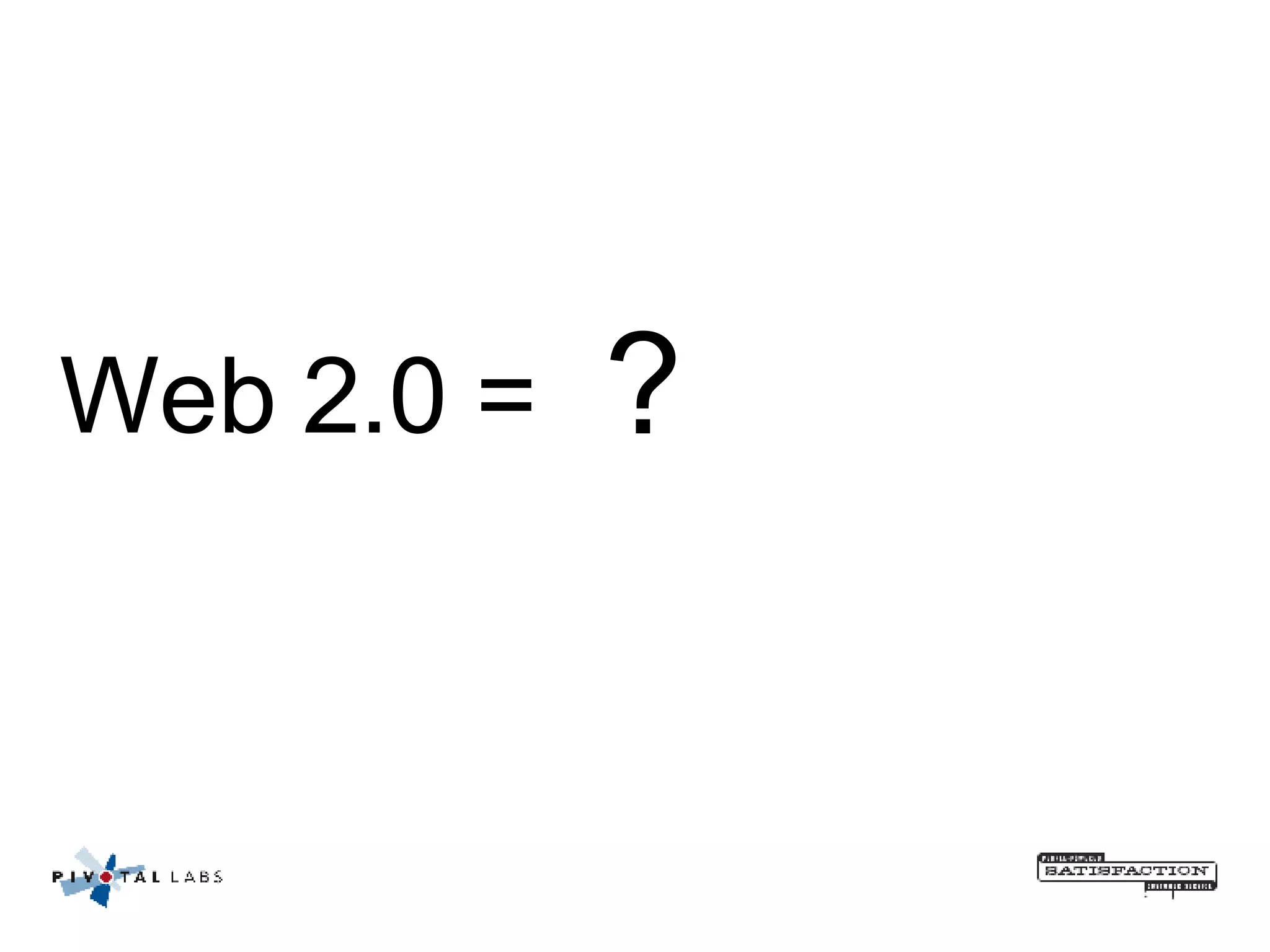 Web 2.0 =  ? 