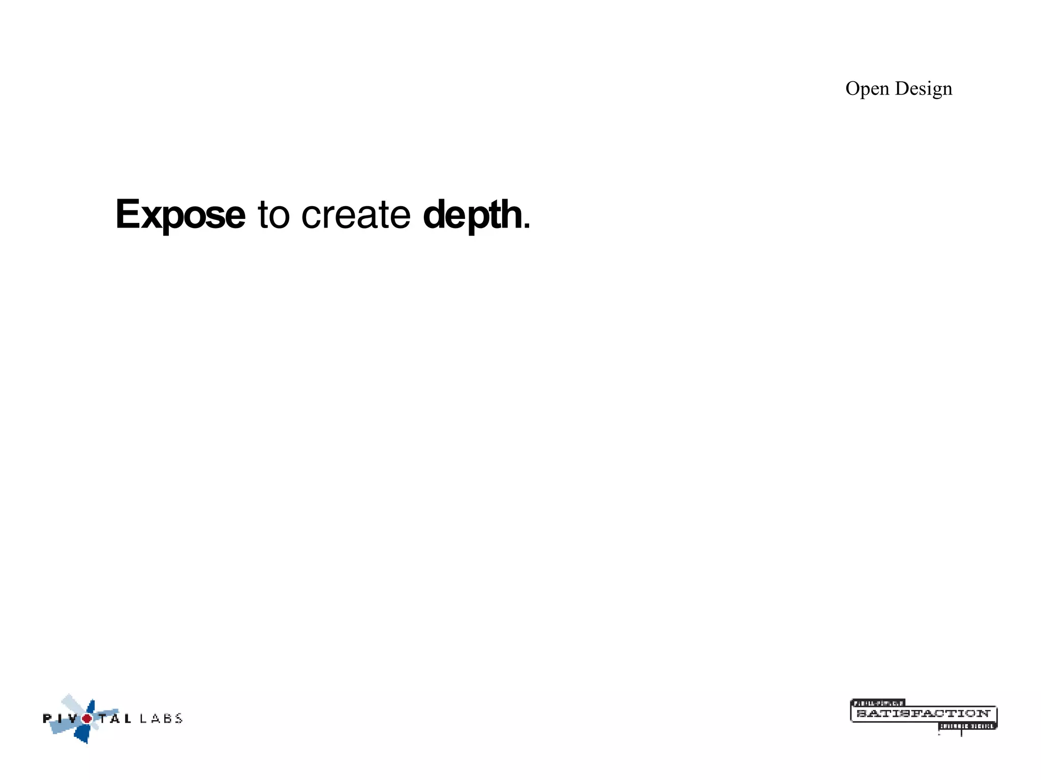 Open Design Expose  to create  depth . 