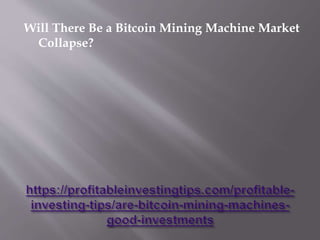 Will There Be a Bitcoin Mining Machine Market
Collapse?
 