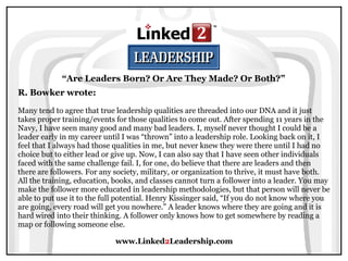 Are Leaders Born? Or Are They Made? -  Linked 2 Leadership Slide 14