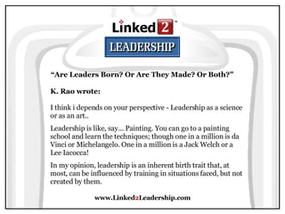 Are Leaders Born? Or Are They Made? -  Linked 2 Leadership Slide 22