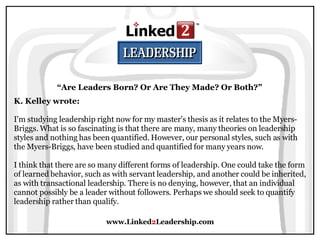 Are Leaders Born? Or Are They Made? -  Linked 2 Leadership Slide 30
