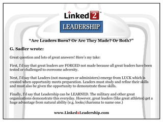 Are Leaders Born? Or Are They Made? -  Linked 2 Leadership Slide 40