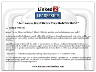 Are Leaders Born? Or Are They Made? -  Linked 2 Leadership Slide 7