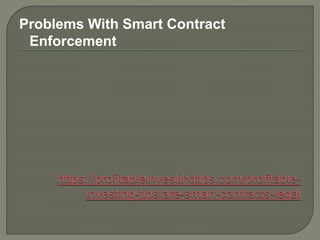 Problems With Smart Contract
Enforcement
 