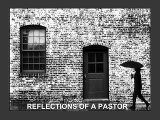 REFLECTIONS OF A PASTOR 