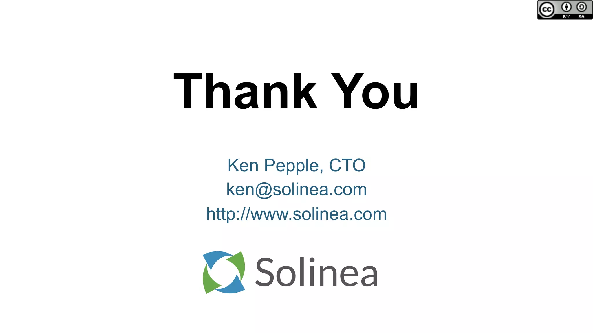 Ken Pepple, CTO
ken@solinea.com
http://www.solinea.com
Thank You
 