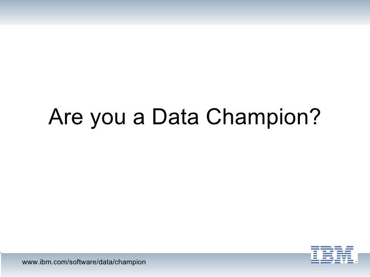 Overview of IBM Data Champion program