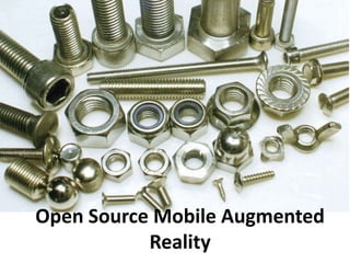 Open Source Mobile Augmented Reality 