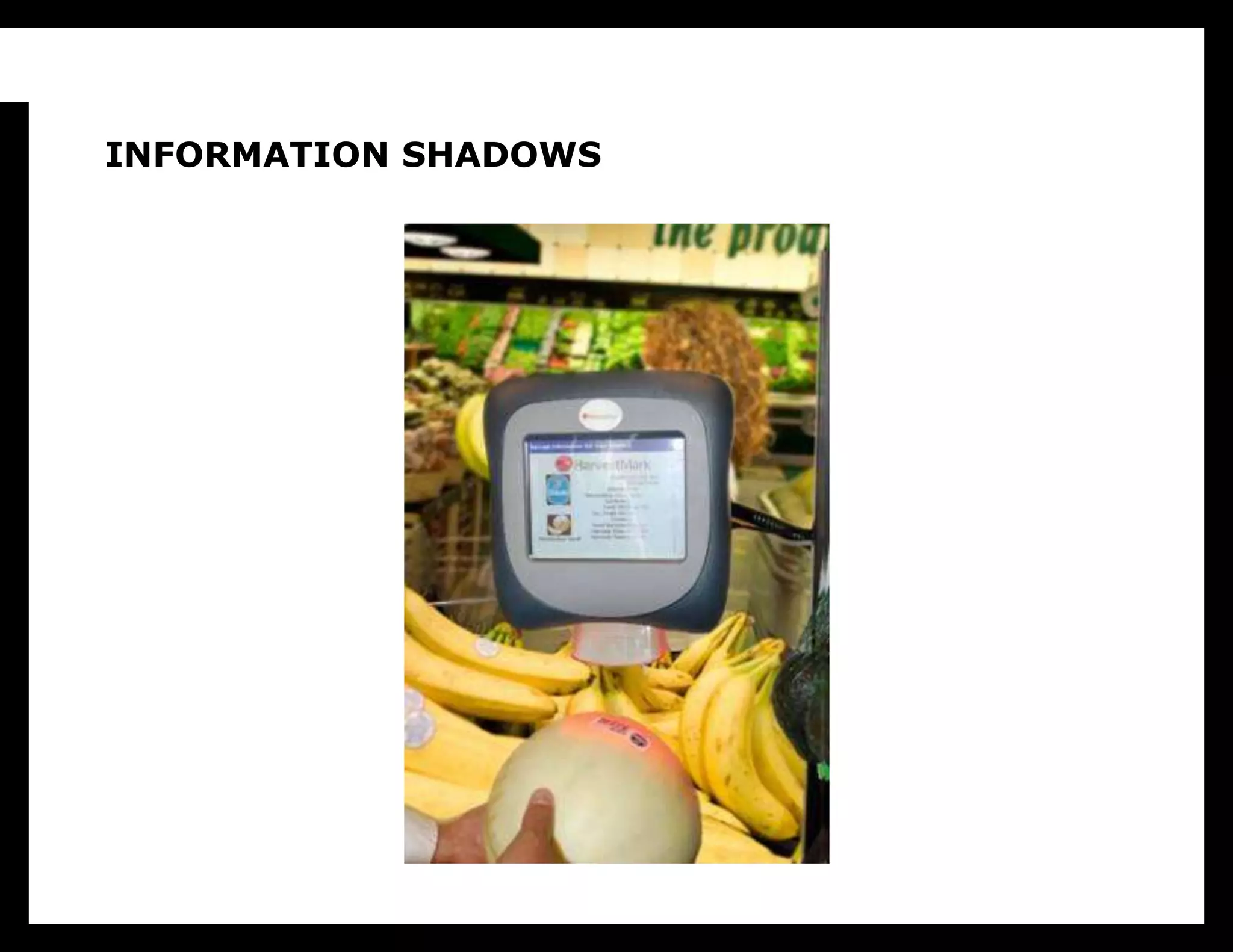 INFORMATION SHADOWS