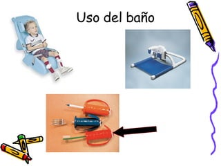 Uso del baño 