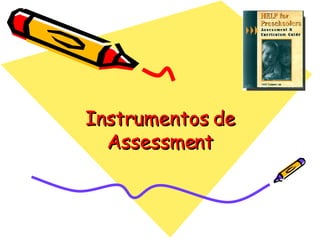 Instrumentos de Assessment 