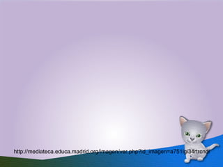 http://mediateca.educa.madrid.org/imagen/ver.php?id_imagen=a751lgi34rtrcndi 
