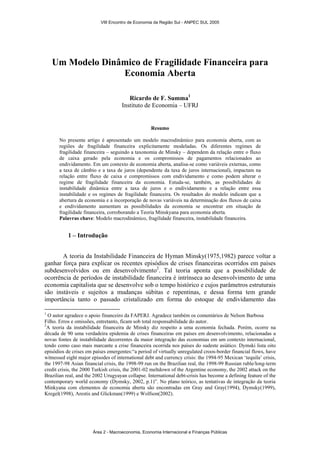 VIII Encontro de Economia da Região Sul - ANPEC SUL 2005 
Um Modelo Dinâmico de Fragilidade Financeira para 
Economia Aber...