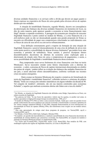 VIII Encontro de Economia da Região Sul - ANPEC SUL 2005 
diversas unidades financeiras e os serviços sobre a dívida que d...