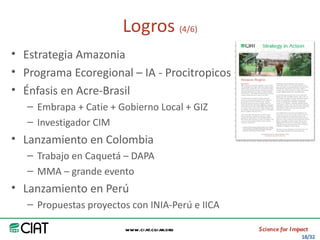 Area America Latina y el Caribe del CIAT: logros y retos