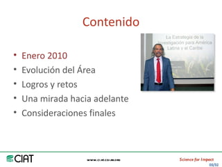 Area America Latina y el Caribe del CIAT: logros y retos