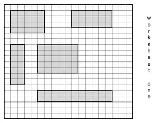 w o r k s h e e t o n e 