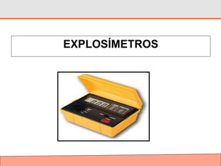 EXPLOSÍMETROS
 