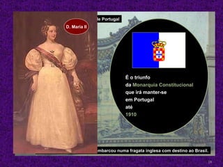 Na baía de Sines, D. Miguel embarcou numa fragata inglesa com destino ao Brasil. D.Miguel foi expulso de Portugal 1834 É o triunfo  da  Monarquia Constitucional   que irá manter-se  em Portugal até 1910   D. Maria II 