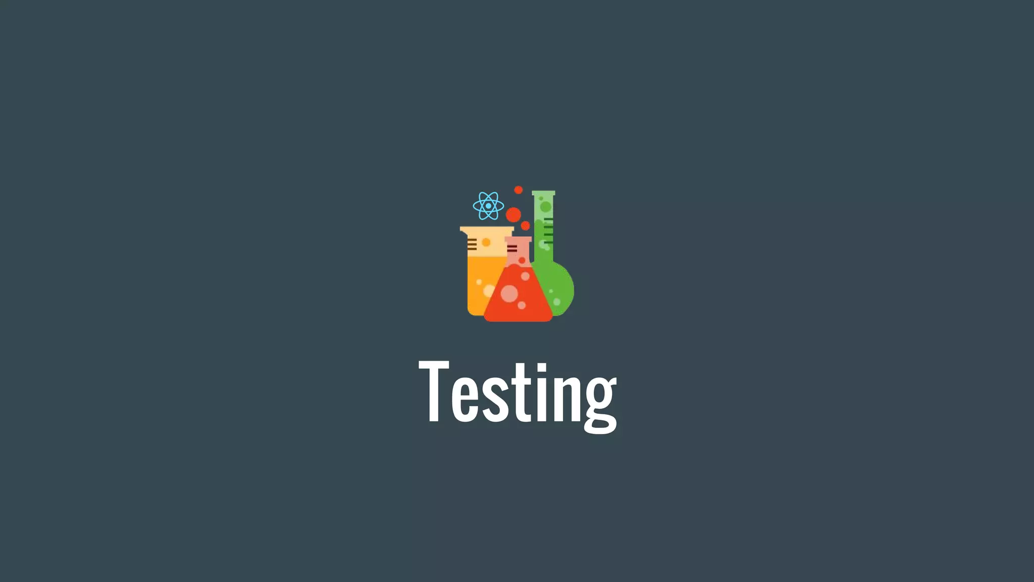 Testing
 