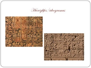 Hieróglifos/ideogramas
 