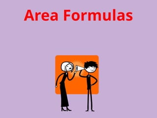 Area Formulas Rectangle Square, Triangle.pptx