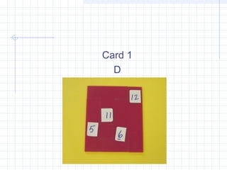 Card 1
D
 