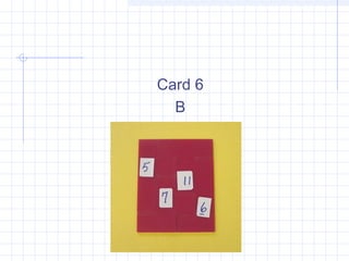 Card 6
B
 