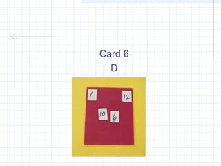 Card 6
D
 
