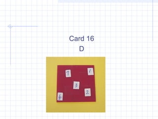 Card 16
D
 